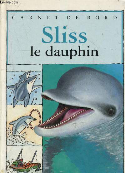 Sliss le dauphin - Collection carnet de bord.