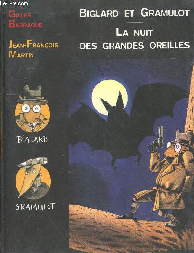 Biglard et Gramulot - La nuit des grandes oreilles - Collection lune noire n31.