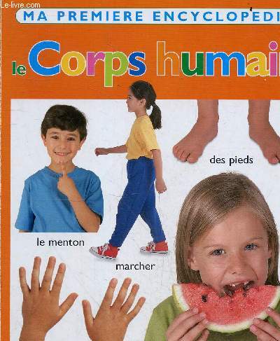 Ma premire encyclopdie - Le corps humain.