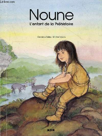 Noune l'enfant de la prhistoire.