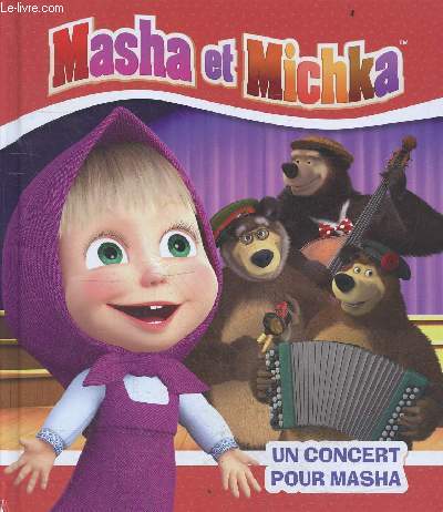 Masha et Michka - Un concert pour Masha.