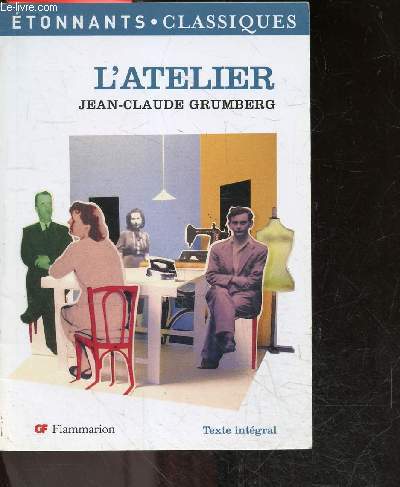 L'atelier - collection etonnants classiques - texte integral