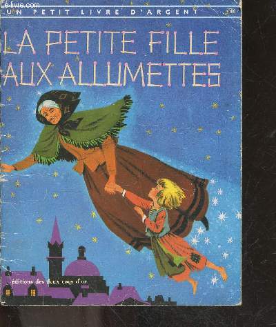 La petite fille aux allumettes, un conte d'andersen - Un petit livre d'argent N360