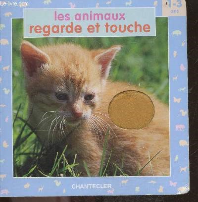 Les Animaux - Collection Regarde Et Touche - 1/3 ans