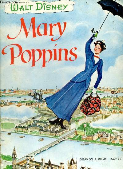 Mary Poppins - Walt Disney - Grands albums Hachette