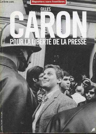 Gilles Caron pour la liberte de la presse - Reporters sans frontieres N21