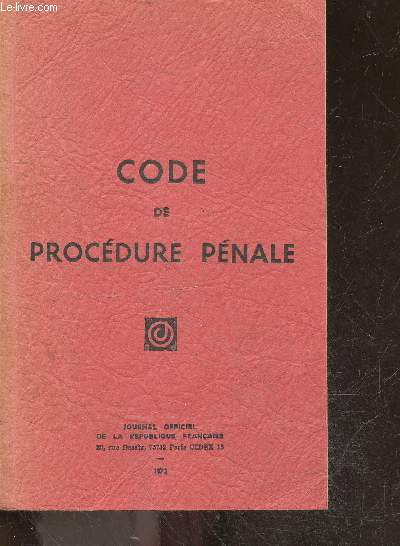 Code de procedure penale - Edition mise a jour au 20 septembre 1972