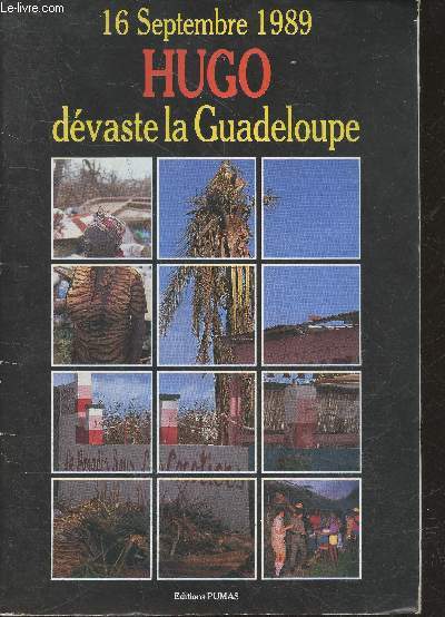 16 Septembre 1989 - Hugo Devaste La Guadeloupe