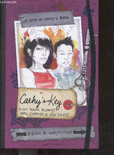 Cathy's key - La suite de cathy's book - Pieces a conviction