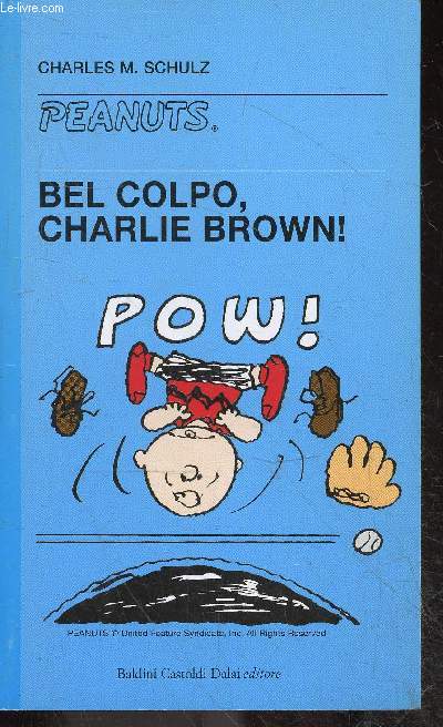 Peanuts - tascabili peanuts N27 - Bel colpo, Charlie Brown!