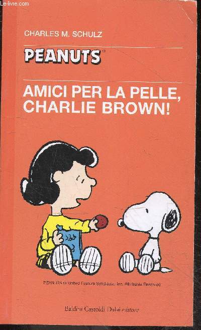 Peanuts - tascabili peanuts N29 - Amici per la pelle, Charlie Brown!