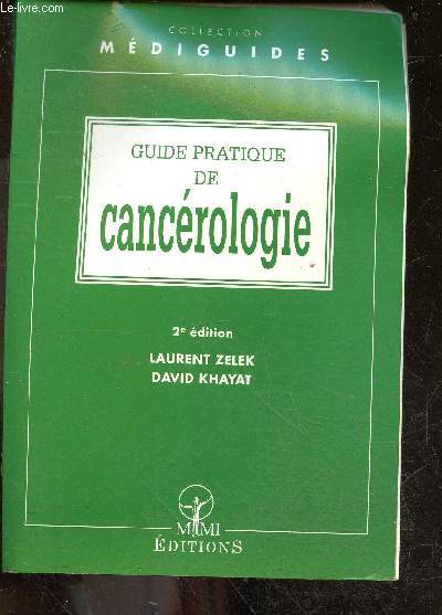 Guide pratique de cancrologie - collection mediguides - 2e edition