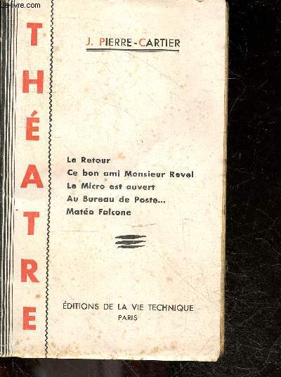 Theatre / + envoi de l'auteur - Le retour, ce bon ami monsieur revel, le micro est ouvert, au bureau de poste ... , mateo falcone