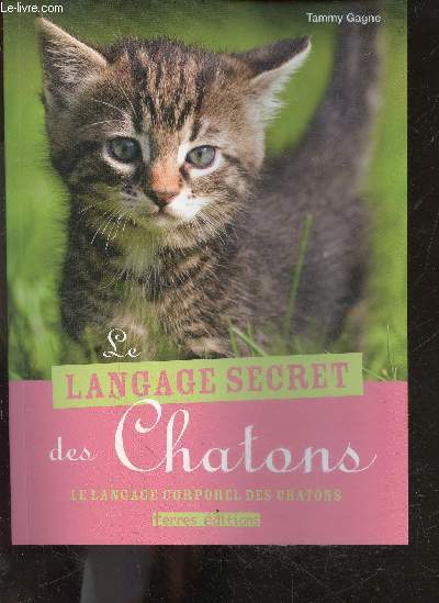 Le langage secret des chatons - Le langage corporel des chatons