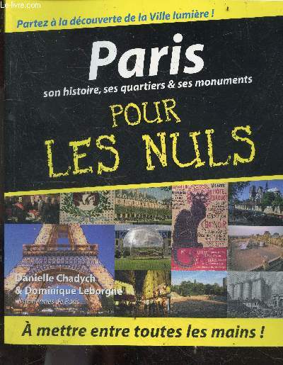 Paris, son histoire, ses quartiers et ses monuments pour les nuls