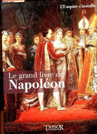 Le grand Livre de Napoleon - N3 : L'empire s'installe