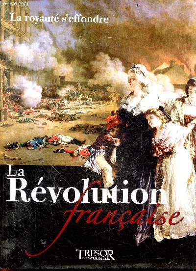 La revolution francaise - N3 : La Royaute S'Effondre