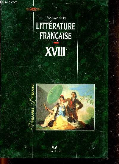 Histoire de la littrature franaise - XVIIIe