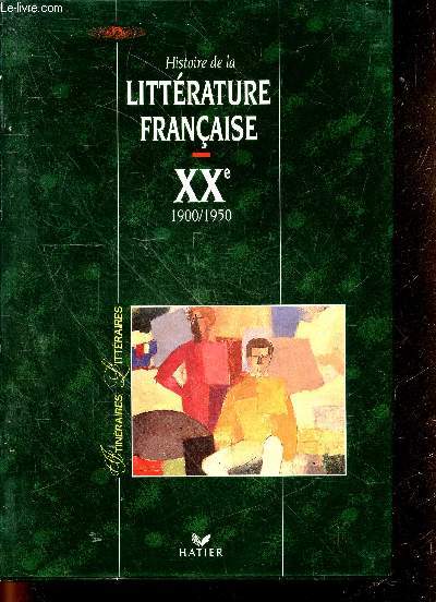 Histoire de la littrature franaise - XXe - 1900 / 1950