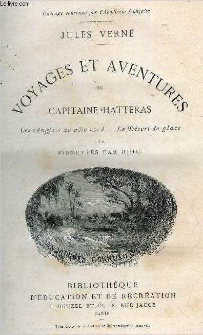 Voyages et aventures du capitaine Hatteras - les anglais au pole nord, le desert de glace - 150 vignettes par RIOU