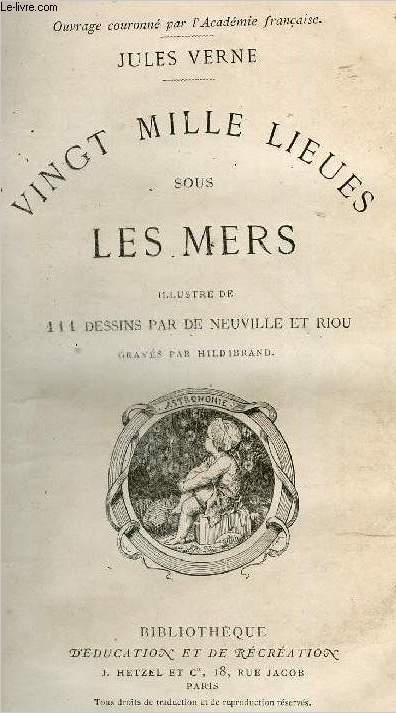 Vingt mille lieues sous les mers - illustre de 111 dessins par De Neuville et Riou, graves par Hildibrand