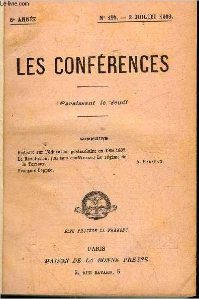 Les conferences N195 - 2 juillet 1908 - 8e annee- rapport sur l'education postscolaire en 1906-1907, la revolution (6e conference), le regime de la terreur, francois coppee, A. PARADAN