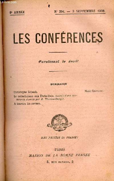 Les conferences N204 - 3 septembre 1908 - 8e annee- christophe colomb, le catholicisme aux etats unis (extrait d'une conference de thureau dangin), a travers les revues - marc lefranc
