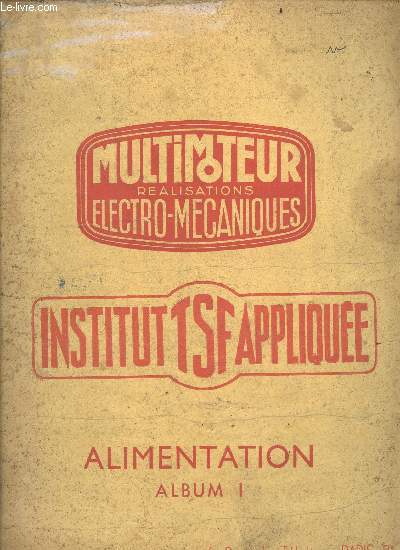 Multimoteur realisations electro mecaniques - Alimentation album I (8e edition) - Institut TSF appliquee