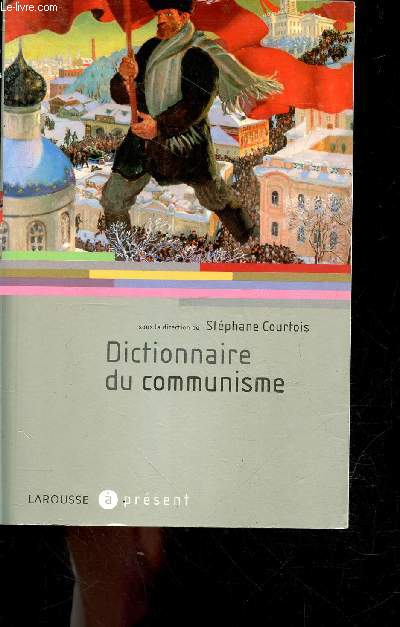 Dictionnaire du communisme - collection  prsent