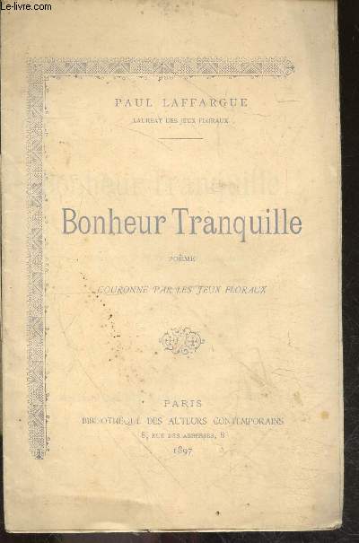 Bonheur tranquille - Poeme couronne par les jeux floraux