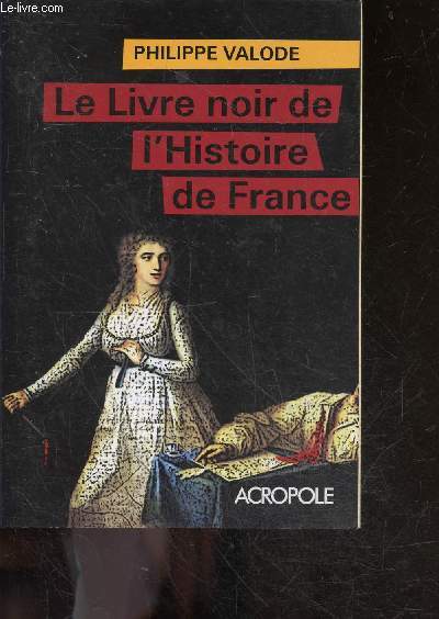 Le livre noir de l'histoire de France