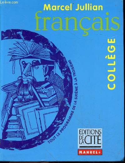 Francais - college - Manuel + - tout le programme de la sixieme a la troisieme