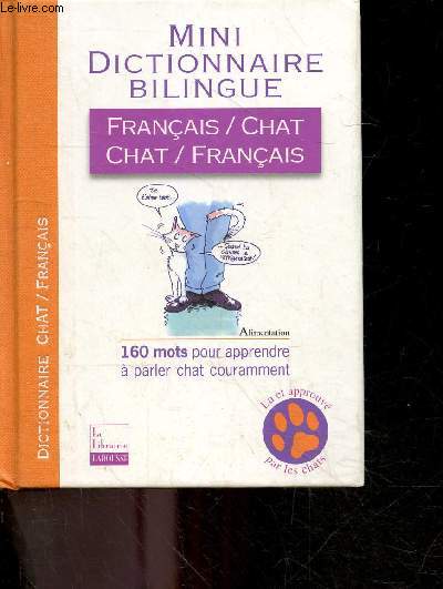 Mini-dictionnaire bilingue franais-chat / chat-franais - 160 mots pour apprnedre a parler chat couramment