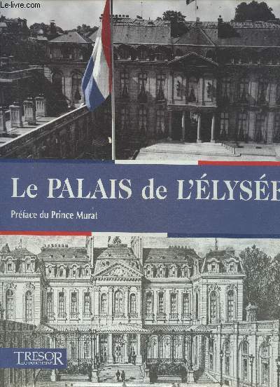 Le palais de l'elysee - la collection du patrimoine