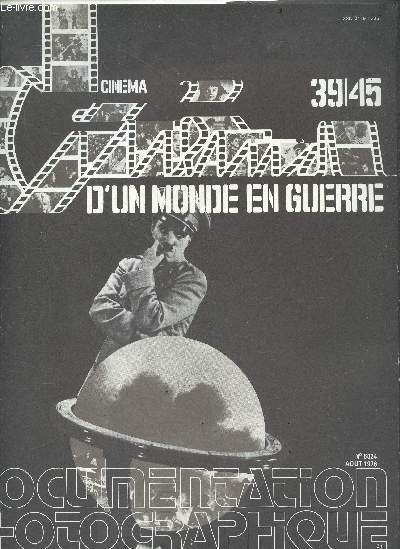 Documentation photographique N6024 aout 1976 - Cinema d'un monde en guerre - le cinema mobilise, les cinemas nationaux : urss, usa, france, italie, allemagne, grand bretagne