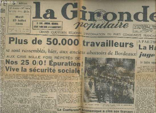 La nouvelle republique de bordeaux et du sud ouest - N576 mardi 23 juillet 1946- plus de 50.000 travailleurs rassembles aux anciens abattoirs de bordeaux: 