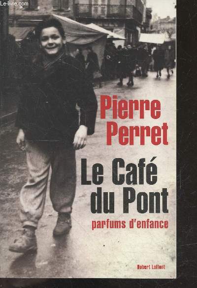 Le cafe du pont - parfums d'enfance