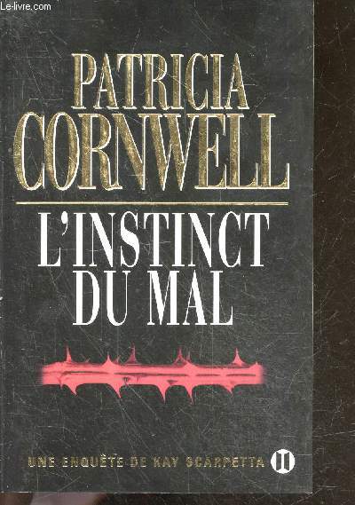 L'Instinct du mal - Une enqute de Kay Scarpetta- roman