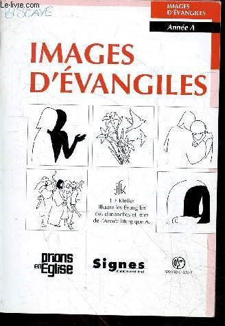 Images d'evangiles - annee A - temps de l'avent et de noel, temps ordinaire, temps du caremen temps pascal, ...