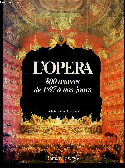 L'opra - 800 oeuvres de 1597 a nos jours...