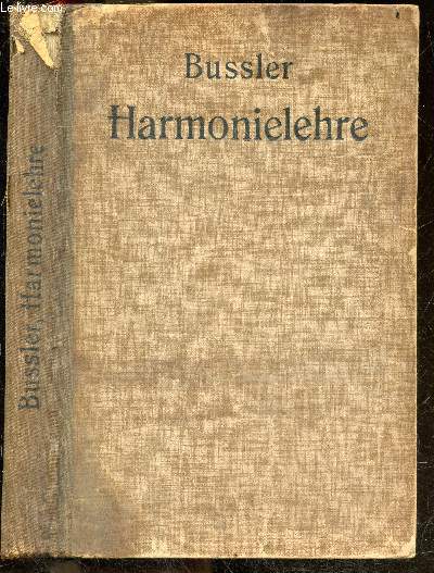 Praktische Harmonielehre systematisch methodisch dargestellt - Bussler Harmonielehre - Achte verbesserte auflage durchgesehen von Dr. Hugo Leichtentritt