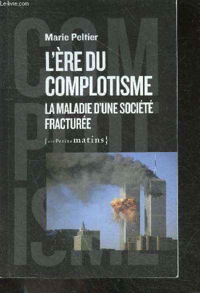 L'ere du complotisme - La maladie d'une societe fracturee - collection Les petites matins