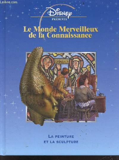Le monde merveilleux de la connaissance - La peinture et la sculpture