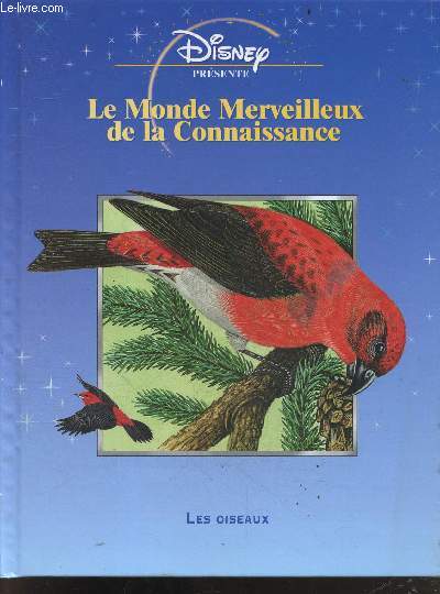 Le monde merveilleux de la connaissance - Les oiseaux