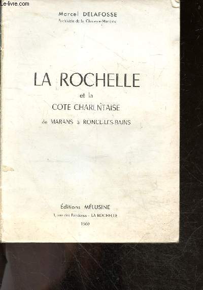 La rochelle et la cote charentaise, de marans a ronce les bains