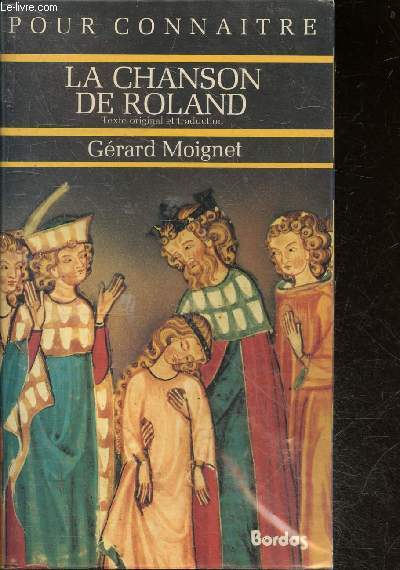 La Chanson de Roland - texte original et traduction - Collection Pour Connaitre