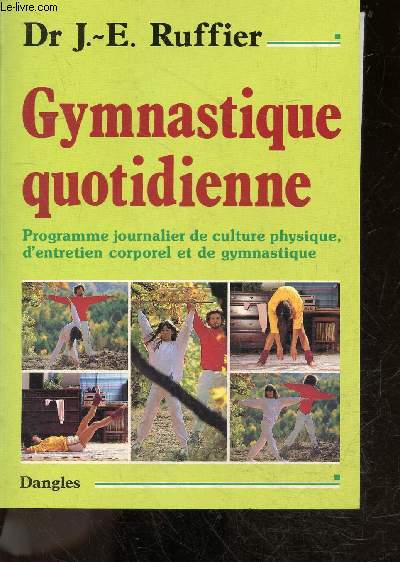 Gymnastique quotidienne - Programme journalier de culture physique, d'entretien corporel et de gymnastique