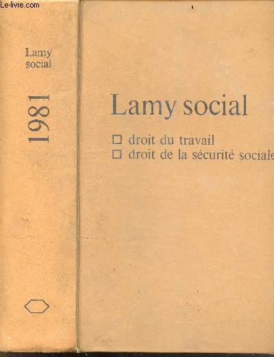 Lamy social - droit du travail - droit de la securite sociale