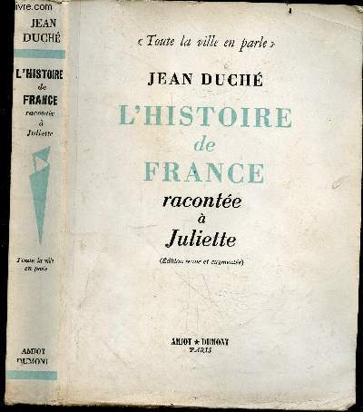 L'histoire de France racontee a Juliette + Envoi de l'auteur - edition revue et augmentee - 
