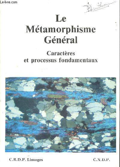 Le metamorphisme general - caracteres et processus fondamentaux
